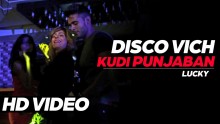 Lucky - Disco Vich Kudi Punjaban